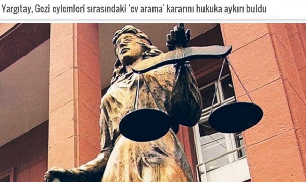 Yargıtay, Gezi eylemleri sırasındaki 'ev arama' kararını hukuka aykırı buldu