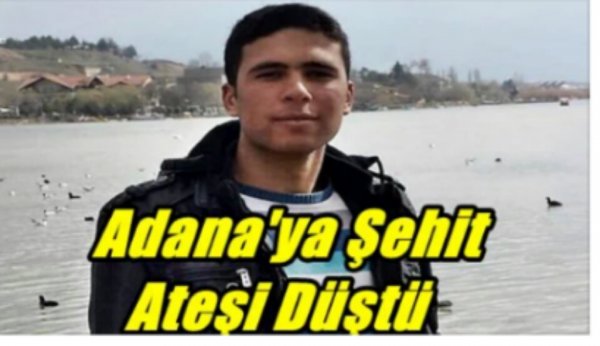 Adana'ya şehit ateşi düştü