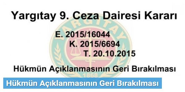 Hükmün Açıklanmasının Geri Bırakılması