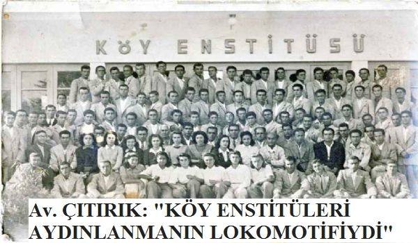 KÖY ENSTİTÜLERİ'NİN KURULUŞUNUN 76. 