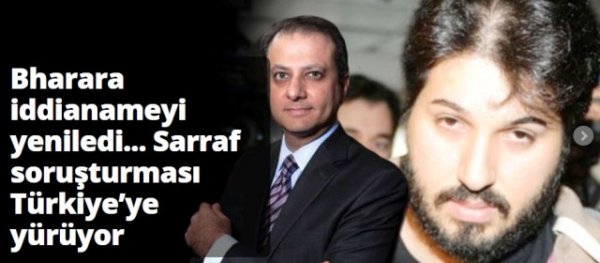 Bharara iddianameyi yeniledi... Sarraf soruşturması Türkiye'ye yürüyor