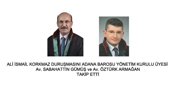 ALİ İSMAİL KORKMAZ DURUŞMASI-18,04,2016