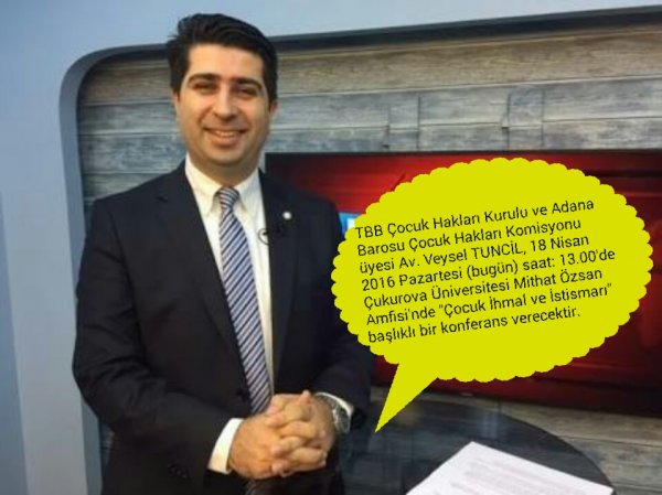 Av. Veysel Tuncil, Ç.Ü. de konferans