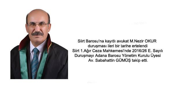 Avukat Mehmet Nezir Okur’un öldürülmesiyle ilgili açılan davanın ilk duruşması yapıldı