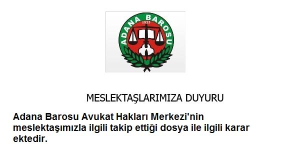 AVUKAT HAKLARI MERKEZİ'NİN MESLEKTAŞIMIZLA İLGİLİ 