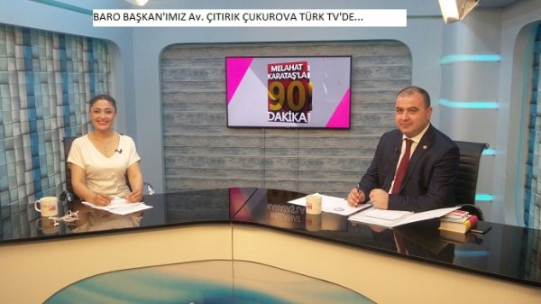 BARO BAŞKAN'IMIZ AV. ÇITIRIK, ÇUKUROVA TÜRK TV'DE (18.05.2016)