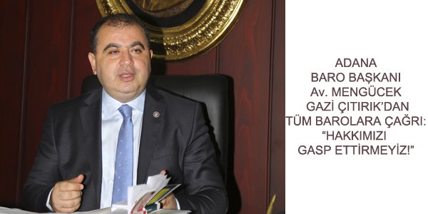 TÜM BAROLARA ÇAĞRI:  "HAKKIMIZI GASP ETTİRMEYİZ!"