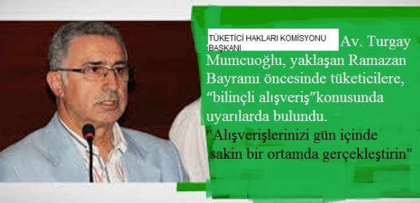 BAYRAM ÖNCESİ TÜKETİCİLERE 