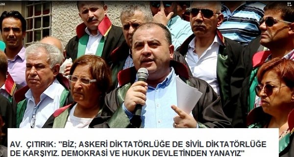 BİZ; ASKERİ DİKTATÖRLÜĞE DE SİVİL DİKTATÖRLÜĞE DE KARŞIYIZ. YANAYIZ"