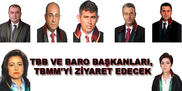 TBB VE BARO BAŞKANLARI, TBMM'Yİ ZİYARET EDECEK
