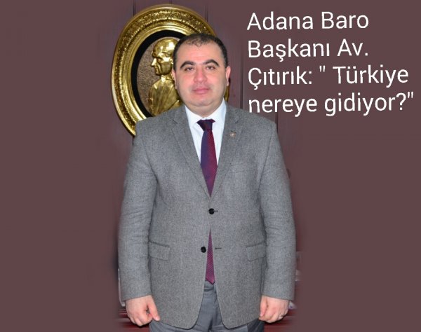 Av. Çıtırık: darbe girişimi sonrası