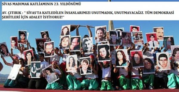 SİVAS MADIMAK KATLİAMININ 23. YILDÖNÜMÜ