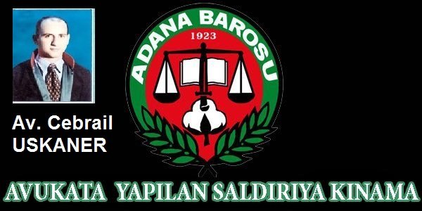 AVUKATI DOSYANIN VE UYUŞMAZLIĞIN TARAFI OLARAK GÖREN ZİHNİYETİ KINIYOR, LANETLİYORUZ