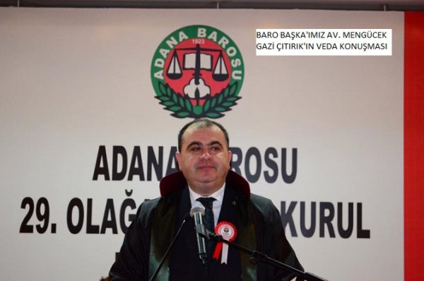 BARO BAŞKANI AV. MENGÜCEK GAZİ ÇITIRIK'IN VEDA KONUŞMASI