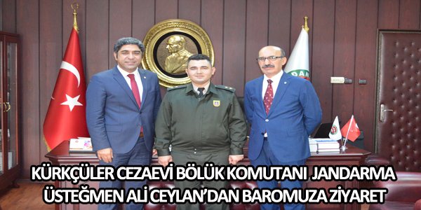 KÜRKÇÜLER CEZAEVİ BÖLÜK KOMUTANINDAN BAROMUZA ZİYARET